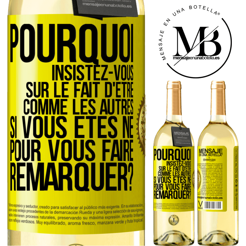 29,95 € Envoi gratuit | Vin blanc Édition WHITE Pourquoi insistez-vous sur le fait d'être comme les autres si vous êtes né pour vous faire remarquer? Étiquette Jaune. Étiquette personnalisable Vin jeune Récolte 2023 Verdejo