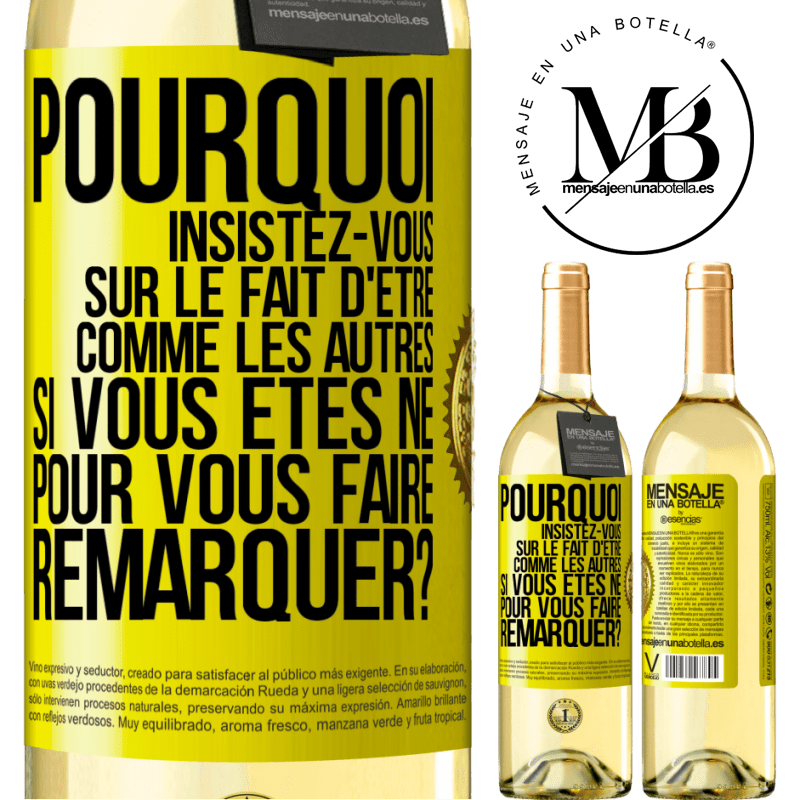 29,95 € Envoi gratuit | Vin blanc Édition WHITE Pourquoi insistez-vous sur le fait d'être comme les autres si vous êtes né pour vous faire remarquer? Étiquette Jaune. Étiquette personnalisable Vin jeune Récolte 2025 Verdejo