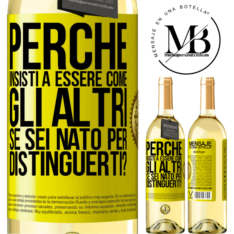 29,95 € Spedizione Gratuita | Vino bianco Edizione WHITE perché insisti a essere come gli altri, se sei nato per distinguerti? Etichetta Gialla. Etichetta personalizzabile Vino giovane Raccogliere 2023 Verdejo