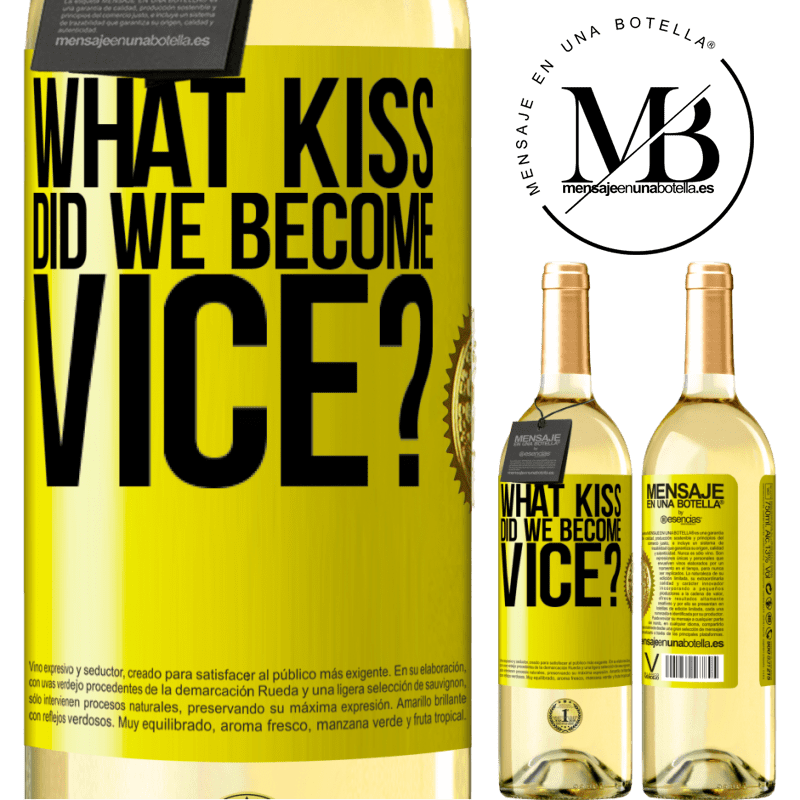 29,95 € Free Shipping | White Wine WHITE Edition what kiss did we become vice? Yellow Label. Customizable label Young wine Harvest 2022 Verdejo