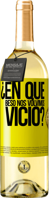 29,95 € | Vino Blanco Edición WHITE ¿En qué beso nos volvimos vicio? Etiqueta Amarilla. Etiqueta personalizable Vino joven Cosecha 2024 Verdejo