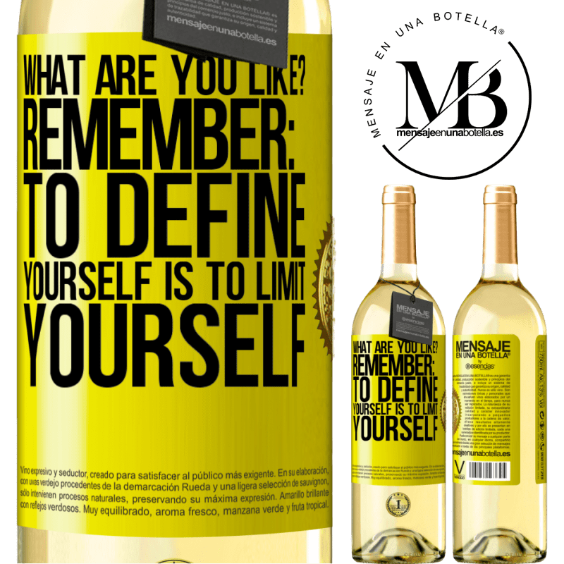 29,95 € Free Shipping | White Wine WHITE Edition what are you like? Remember: To define yourself is to limit yourself Yellow Label. Customizable label Young wine Harvest 2022 Verdejo