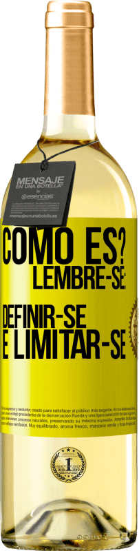 29,95 € Envio grátis | Vinho branco Edição WHITE como es? Lembre-se: definir-se é limitar-se Etiqueta Amarela. Etiqueta personalizável Vinho jovem Colheita 2025 Verdejo