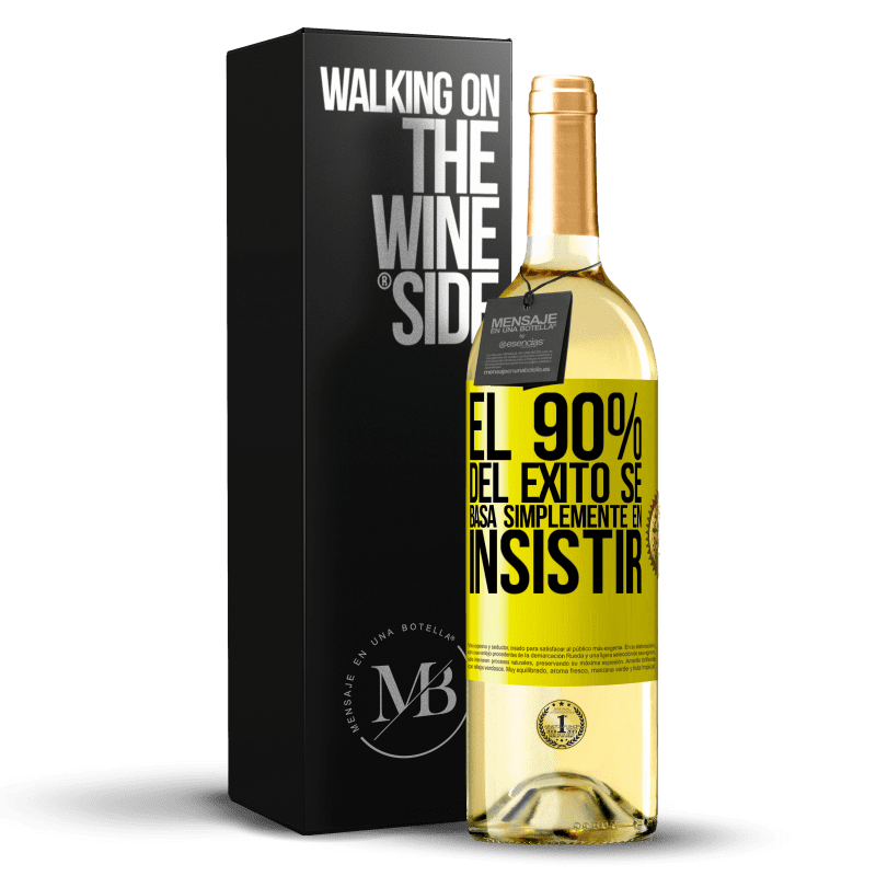 29,95 € Envío gratis | Vino Blanco Edición WHITE El 90% del éxito se basa simplemente en insistir Etiqueta Amarilla. Etiqueta personalizable Vino joven Cosecha 2023 Verdejo