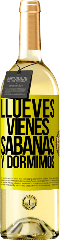 29,95 € | White Wine WHITE Edition Llueves, vienes, sábanas y dormimos Yellow Label. Customizable label Young wine Harvest 2024 Verdejo