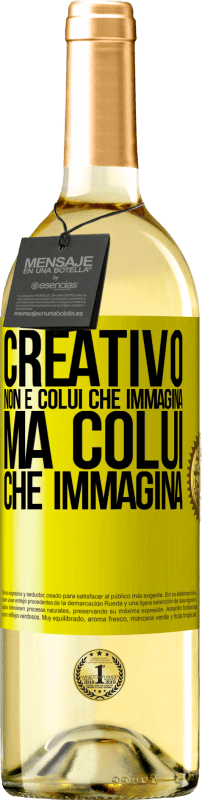 29,95 € | Vino bianco Edizione WHITE Creativo non è colui che immagina, ma colui che immagina Etichetta Gialla. Etichetta personalizzabile Vino giovane Raccogliere 2024 Verdejo