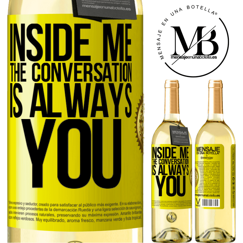 29,95 € Free Shipping | White Wine WHITE Edition Inside me people always talk about you Yellow Label. Customizable label Young wine Harvest 2022 Verdejo