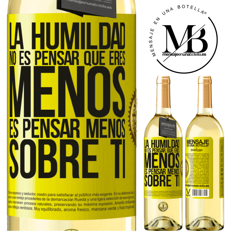 29,95 € Envoi gratuit | Vin blanc Édition WHITE L'humilité ne signifie pas que vous êtes moins, elle pense moins à vous Étiquette Jaune. Étiquette personnalisable Vin jeune Récolte 2022 Verdejo