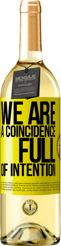 «Мы совпадение, полное намерений» Издание WHITE