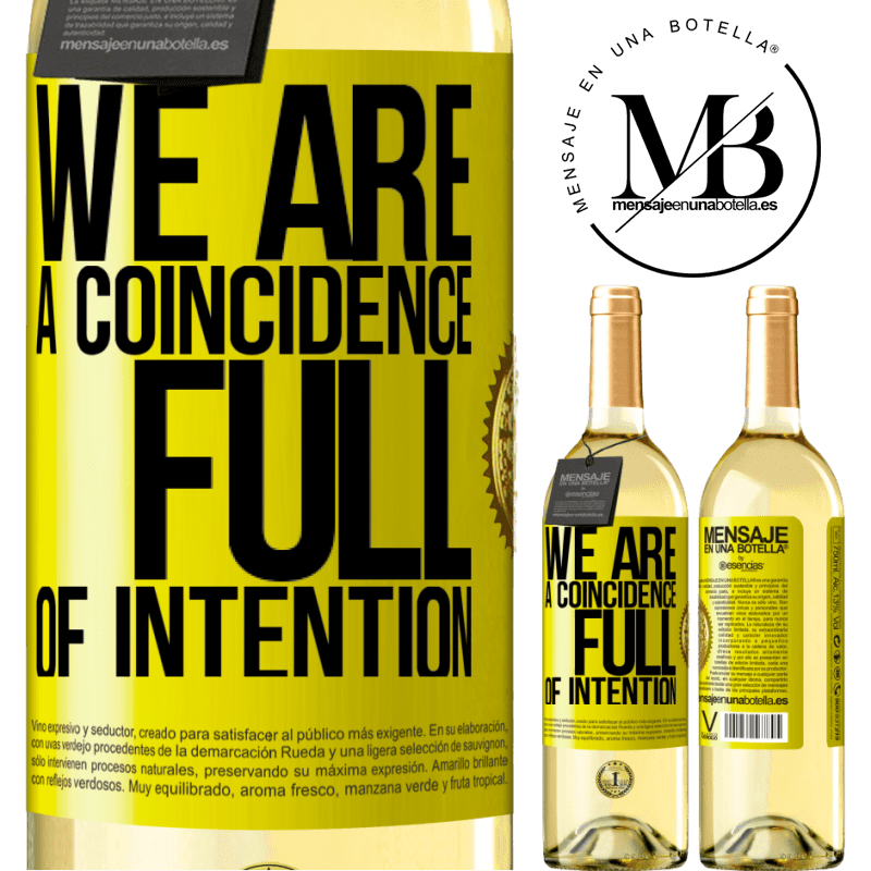 29,95 € Free Shipping | White Wine WHITE Edition We are a coincidence full of intention Yellow Label. Customizable label Young wine Harvest 2022 Verdejo