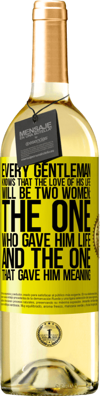 29,95 € | Белое вино Издание WHITE Каждый джентльмен знает, что любовью его жизни будут две женщины: та, которая дала ему жизнь, и та, которая дала ему смысл Желтая этикетка. Настраиваемая этикетка Молодое вино Урожай 2023 Verdejo