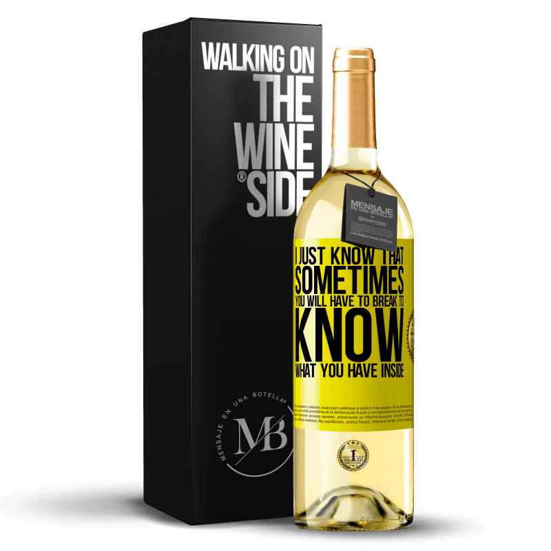 29,95 € Free Shipping | White Wine WHITE Edition I just know that sometimes you will have to break to know what you have inside Yellow Label. Customizable label Young wine Harvest 2022 Verdejo