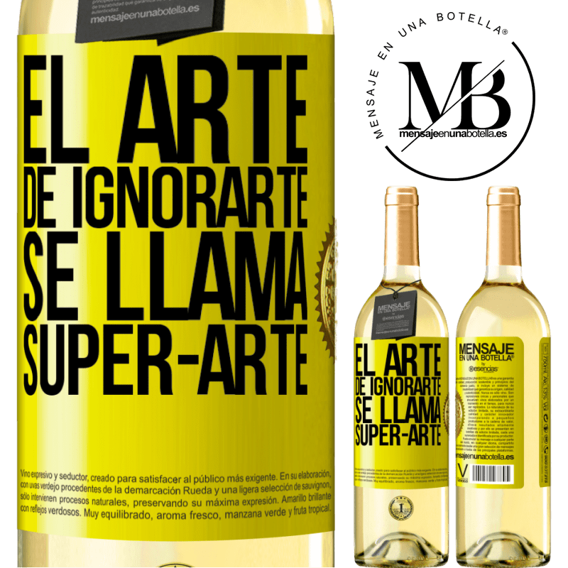 29,95 € Free Shipping | White Wine WHITE Edition El arte de ignorarte se llama Super-arte Yellow Label. Customizable label Young wine Harvest 2022 Verdejo