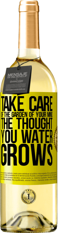 29,95 € | White Wine WHITE Edition Take care of the garden of your mind. The thought you water grows Yellow Label. Customizable label Young wine Harvest 2025 Verdejo