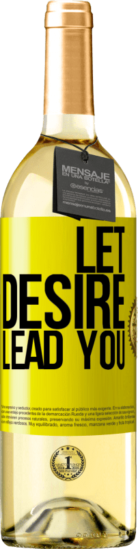 29,95 € | White Wine WHITE Edition Let desire lead you Yellow Label. Customizable label Young wine Harvest 2023 Verdejo