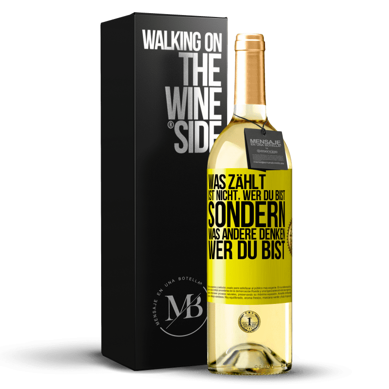 29,95 € Kostenloser Versand | Weißwein WHITE Ausgabe Was zählt, ist nicht, wer du bist, sondern, was andere denken, wer du bist Gelbes Etikett. Anpassbares Etikett Junger Wein Ernte 2023 Verdejo