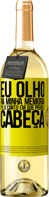 «Eu olho na minha memória pelo canto em que perdi a cabeça» Edição WHITE