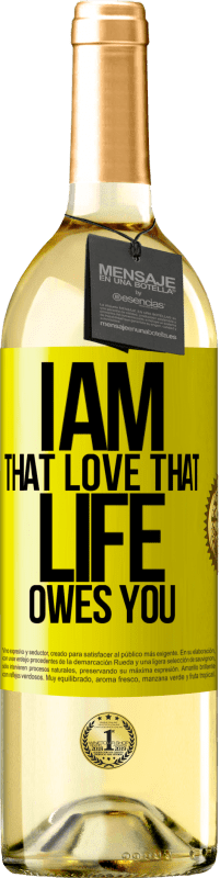 29,95 € | White Wine WHITE Edition I am that love that life owes you Yellow Label. Customizable label Young wine Harvest 2023 Verdejo