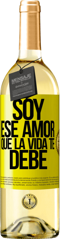 29,95 € Envío gratis | Vino Blanco Edición WHITE Soy ese amor que la vida te debe Etiqueta Amarilla. Etiqueta personalizable Vino joven Cosecha 2024 Verdejo