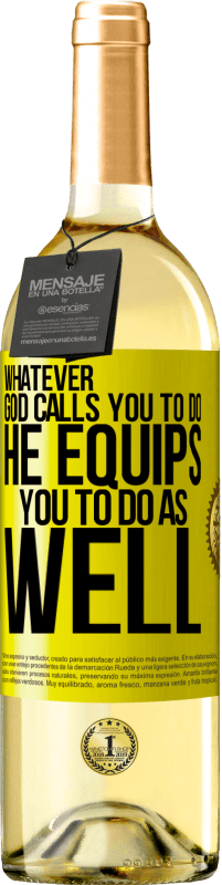 «Whatever God calls you to do, He equips you to do as well» WHITE Edition