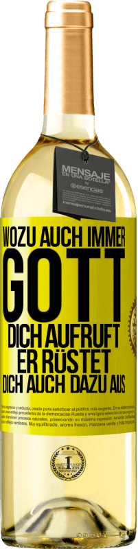 29,95 € Kostenloser Versand | Weißwein WHITE Ausgabe Wozu auch immer Gott dich aufruft, er rüstet dich auch dazu aus Gelbes Etikett. Anpassbares Etikett Junger Wein Ernte 2025 Verdejo