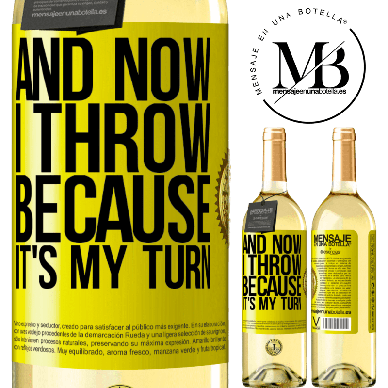 29,95 € Free Shipping | White Wine WHITE Edition And now I throw because it's my turn Yellow Label. Customizable label Young wine Harvest 2022 Verdejo