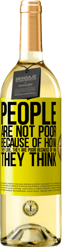 «Люди не бедны из-за того, как они живут. Он беден из-за того, как он думает» Издание WHITE