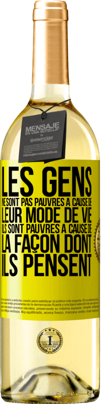 29,95 € Envoi gratuit | Vin blanc Édition WHITE Les gens ne sont pas pauvres à cause de leur mode de vie. Ils sont pauvres à cause de la façon dont ils pensent Étiquette Jaune. Étiquette personnalisable Vin jeune Récolte 2025 Verdejo