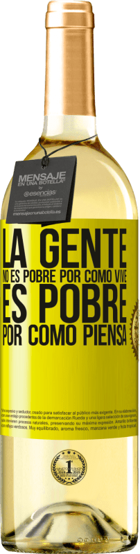 29,95 € Envío gratis | Vino Blanco Edición WHITE La gente no es pobre por como vive. Es pobre por como piensa Etiqueta Amarilla. Etiqueta personalizable Vino joven Cosecha 2024 Verdejo