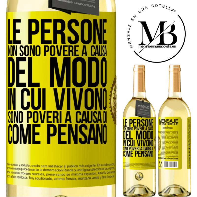29,95 € Spedizione Gratuita | Vino bianco Edizione WHITE Le persone non sono povere a causa del modo in cui vivono. È povero a causa di come pensa Etichetta Gialla. Etichetta personalizzabile Vino giovane Raccogliere 2025 Verdejo
