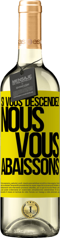 29,95 € Envoi gratuit | Vin blanc Édition WHITE Si vous descendez, nous vous abaissons Étiquette Jaune. Étiquette personnalisable Vin jeune Récolte 2025 Verdejo