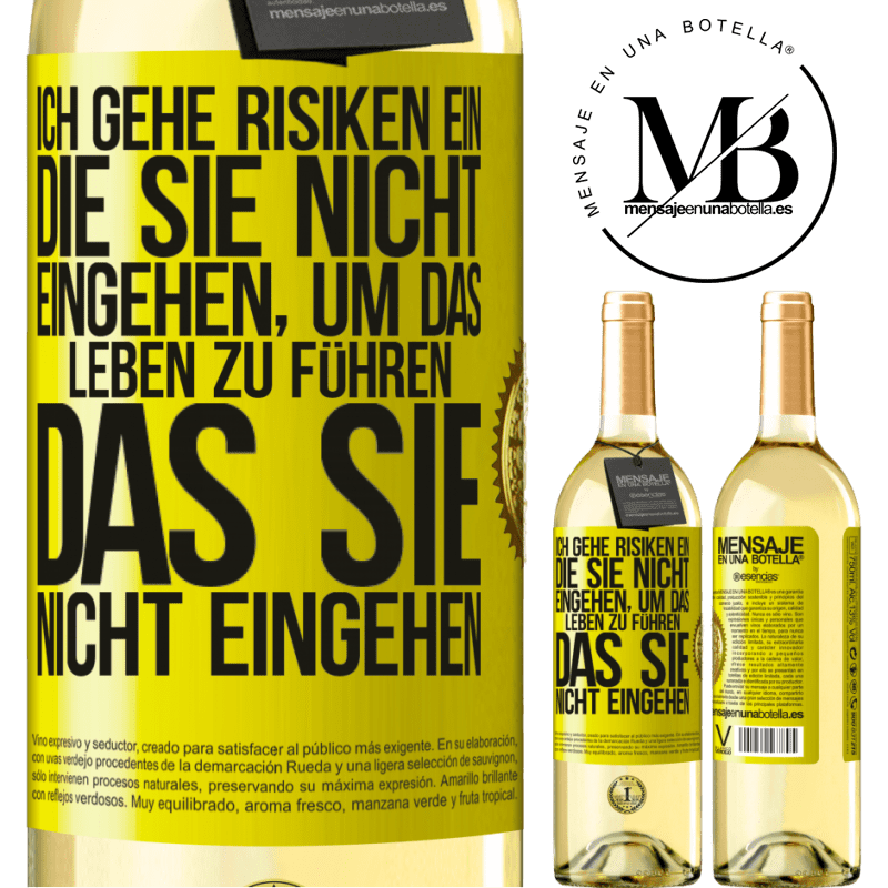 29,95 € Kostenloser Versand | Weißwein WHITE Ausgabe Ich gehe Risiken ein, die du nicht eingehst, um das Leben zu führen, das du nicht eingehen Gelbes Etikett. Anpassbares Etikett Junger Wein Ernte 2025 Verdejo