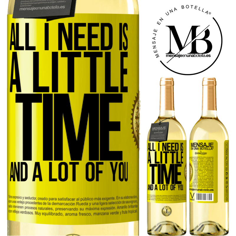 29,95 € Free Shipping | White Wine WHITE Edition All I need is a little time and a lot of you Yellow Label. Customizable label Young wine Harvest 2022 Verdejo