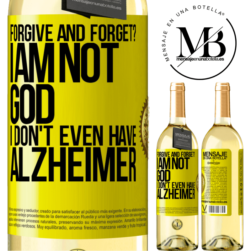 29,95 € Free Shipping | White Wine WHITE Edition forgive and forget? I am not God, nor do I have Alzheimer's Yellow Label. Customizable label Young wine Harvest 2022 Verdejo