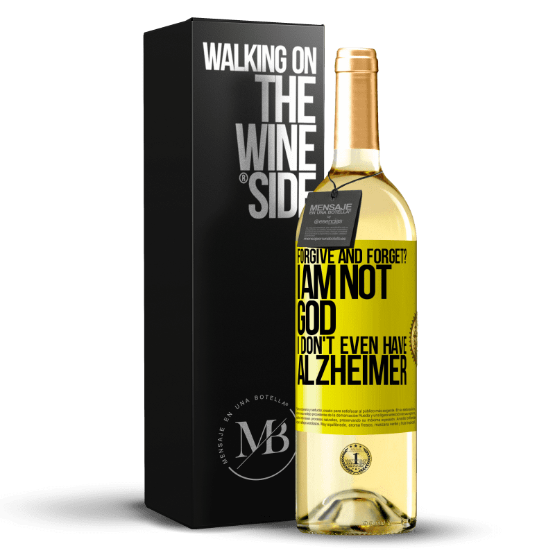 29,95 € Free Shipping | White Wine WHITE Edition forgive and forget? I am not God, nor do I have Alzheimer's Yellow Label. Customizable label Young wine Harvest 2023 Verdejo