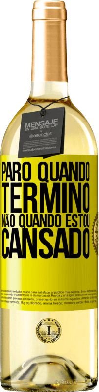 29,95 € | Vinho branco Edição WHITE Paro quando termino, não quando estou cansado Etiqueta Amarela. Etiqueta personalizável Vinho jovem Colheita 2024 Verdejo