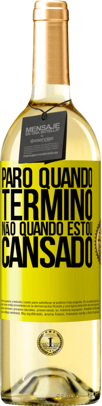 29,95 € Envio grátis | Vinho branco Edição WHITE Paro quando termino, não quando estou cansado Etiqueta Amarela. Etiqueta personalizável Vinho jovem Colheita 2025 Verdejo