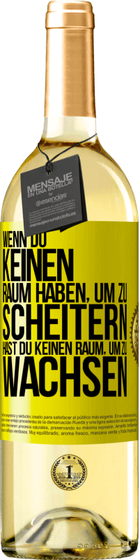 29,95 € | Weißwein WHITE Ausgabe Wenn du keinen Raum haben, um zu scheitern, hast du keinen Raum, um zu wachsen Gelbes Etikett. Anpassbares Etikett Junger Wein Ernte 2024 Verdejo