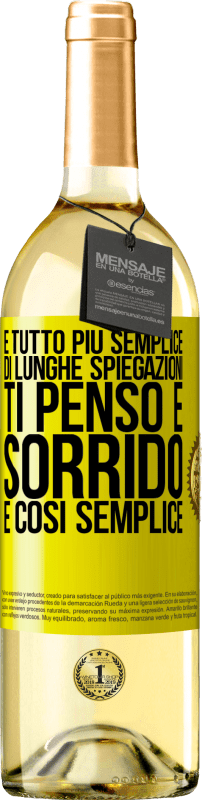 29,95 € Spedizione Gratuita | Vino bianco Edizione WHITE È tutto più semplice di lunghe spiegazioni. Ti penso e sorrido. È così semplice Etichetta Gialla. Etichetta personalizzabile Vino giovane Raccogliere 2025 Verdejo