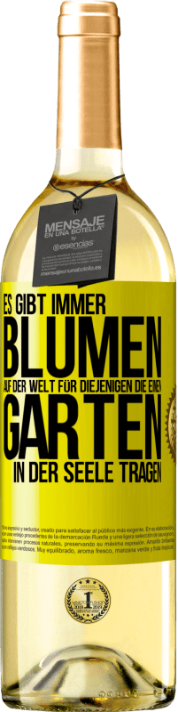 29,95 € | Weißwein WHITE Ausgabe Es gibt immer Blumen auf der Welt für diejenigen, die einen Garten in der Seele tragen Gelbes Etikett. Anpassbares Etikett Junger Wein Ernte 2024 Verdejo