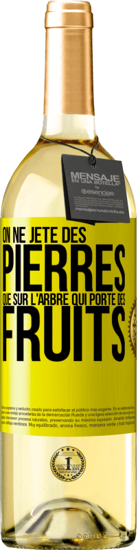 29,95 € | Vin blanc Édition WHITE On ne jète des pierres que sur l'arbre qui porte des fruits Étiquette Jaune. Étiquette personnalisable Vin jeune Récolte 2024 Verdejo