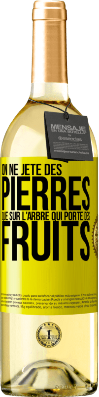 29,95 € Envoi gratuit | Vin blanc Édition WHITE On ne jète des pierres que sur l'arbre qui porte des fruits Étiquette Jaune. Étiquette personnalisable Vin jeune Récolte 2025 Verdejo
