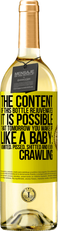 29,95 € | White Wine WHITE Edition The content of this bottle rejuvenates. It is possible that tomorrow you wake up like a baby: vomited, pissed, shitted and Yellow Label. Customizable label Young wine Harvest 2023 Verdejo