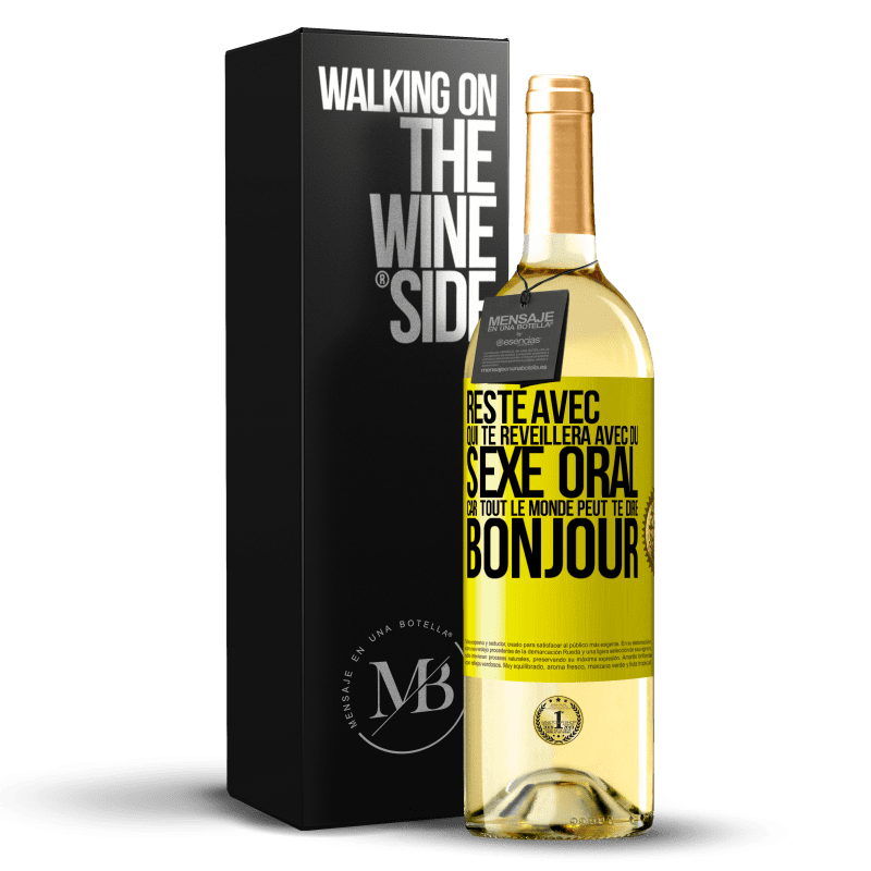 29,95 € Envoi gratuit | Vin blanc Édition WHITE Reste avec qui te réveillera avec du sexe oral, car tout le monde peut te dire bonjour Étiquette Jaune. Étiquette personnalisable Vin jeune Récolte 2025 Verdejo