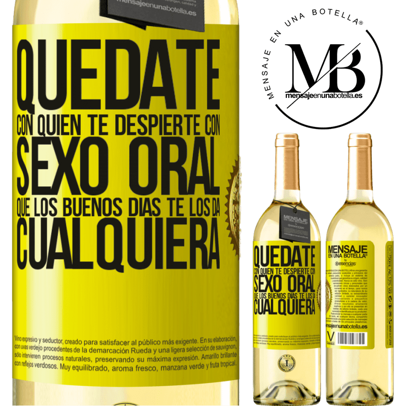 29,95 € Envío gratis | Vino Blanco Edición WHITE Quédate con quien te despierte con sexo oral, que los buenos días te los da cualquiera Etiqueta Amarilla. Etiqueta personalizable Vino joven Cosecha 2024 Verdejo