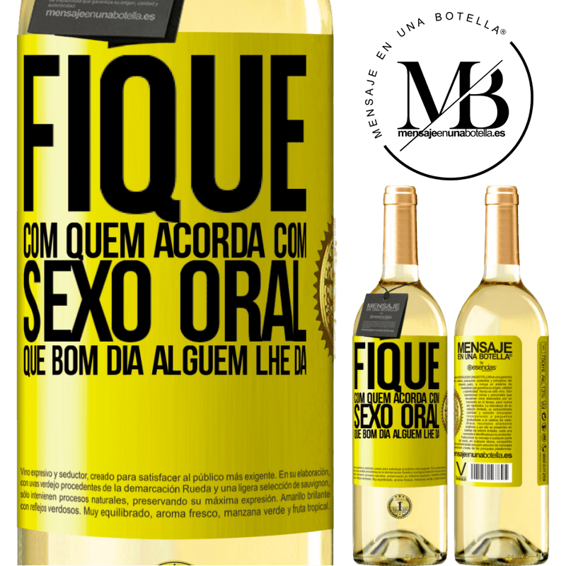 29,95 € Envio grátis | Vinho branco Edição WHITE Fique com quem acorda com sexo oral, que bom dia alguém lhe dá Etiqueta Amarela. Etiqueta personalizável Vinho jovem Colheita 2024 Verdejo