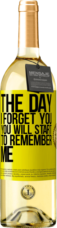 29,95 € | White Wine WHITE Edition The day I forget you, you will start to remember me Yellow Label. Customizable label Young wine Harvest 2023 Verdejo