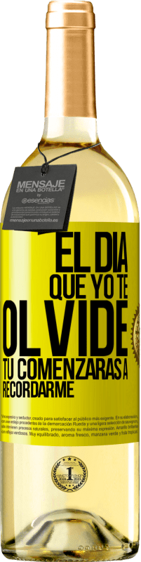 Envío gratis | Vino Blanco Edición WHITE El día que yo te olvide, tú comenzarás a recordarme Etiqueta Amarilla. Etiqueta personalizable Vino joven Cosecha 2023 Verdejo