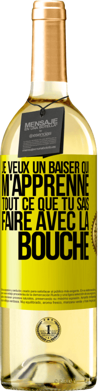 29,95 € Envoi gratuit | Vin blanc Édition WHITE Je veux un baiser qui m'apprenne tout ce que tu sais faire avec la bouche Étiquette Jaune. Étiquette personnalisable Vin jeune Récolte 2025 Verdejo