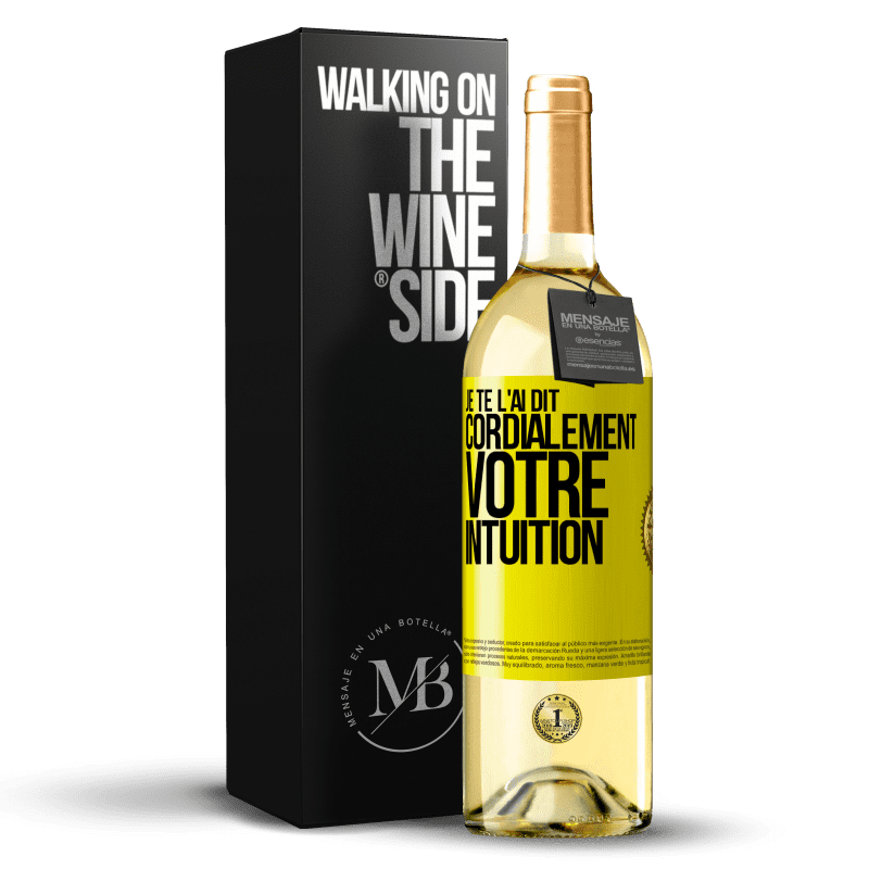 29,95 € Envoi gratuit | Vin blanc Édition WHITE Je te l'ai dit. Cordialement votre intuition Étiquette Jaune. Étiquette personnalisable Vin jeune Récolte 2024 Verdejo